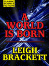 A World is Born